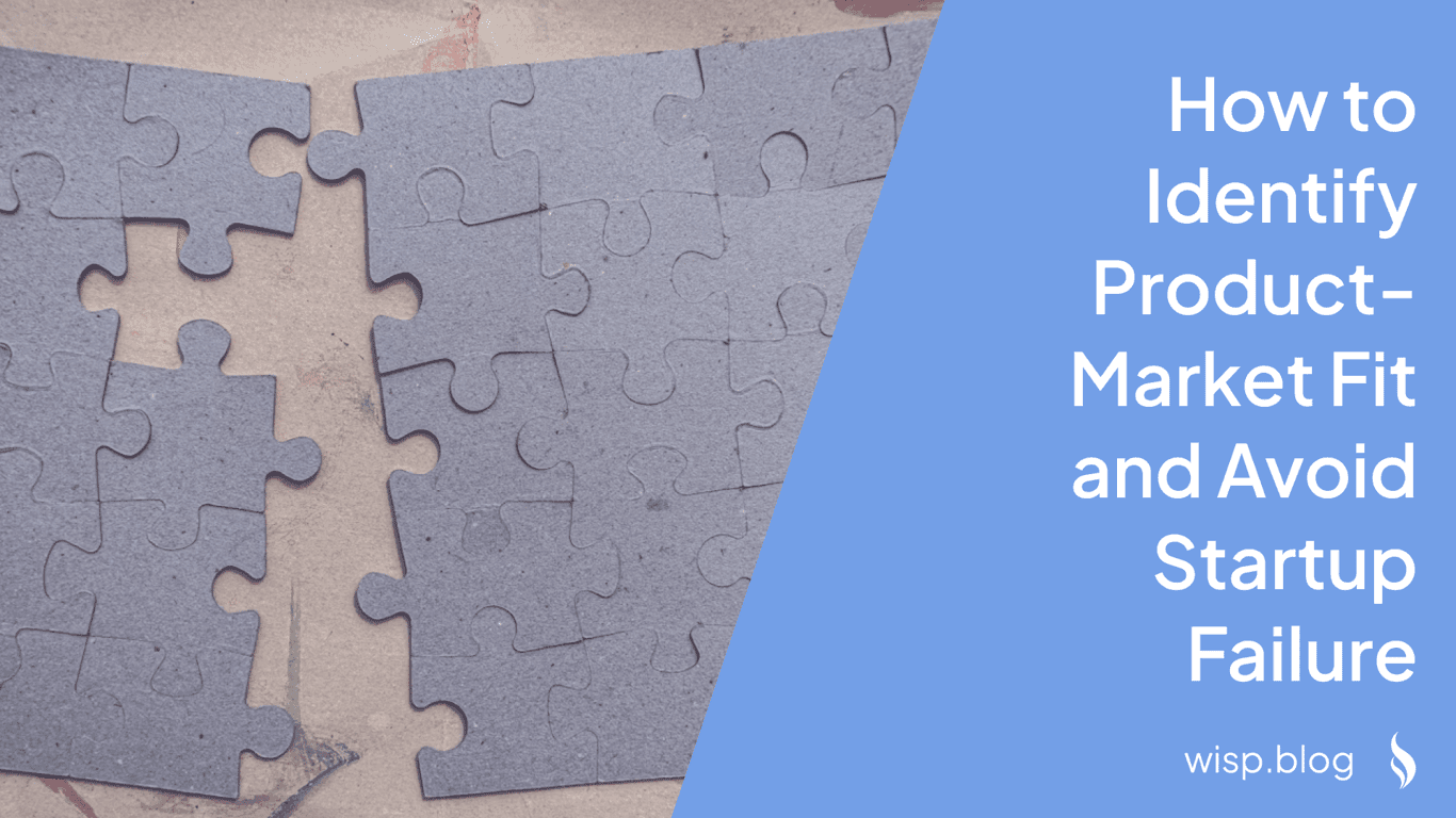 How to Identify Product-Market Fit and Avoid Startup Failure