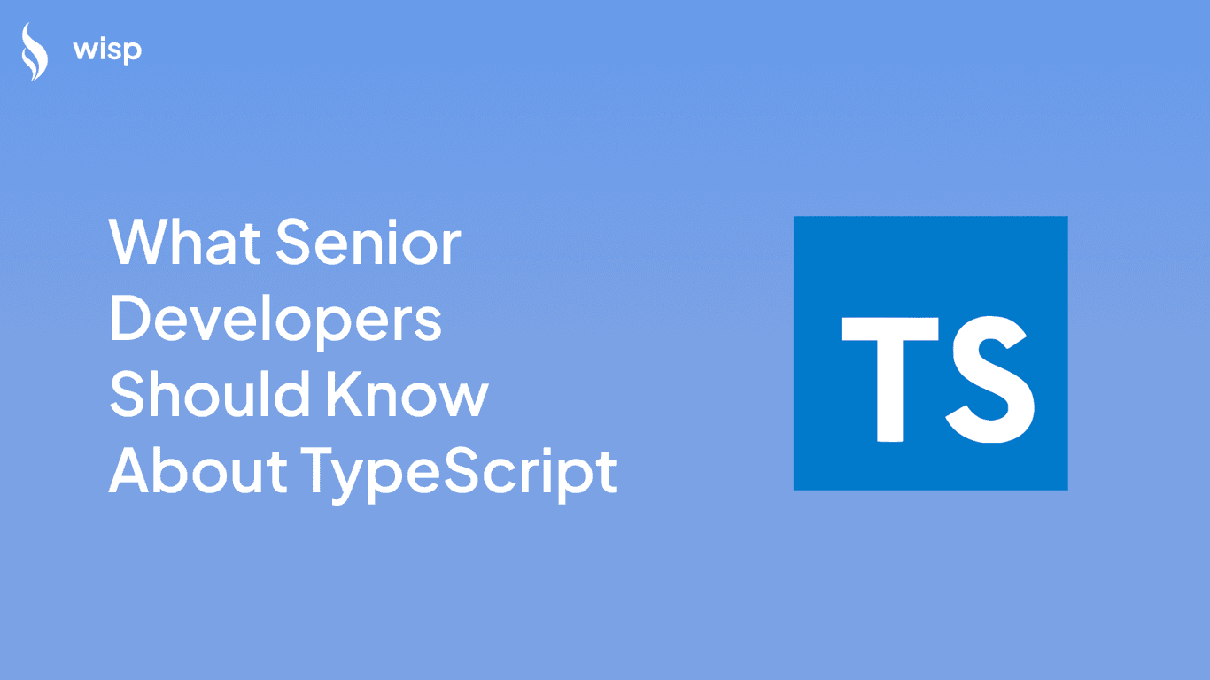 What Senior Developers Should Know About TypeScript - A Guide with Code Examples