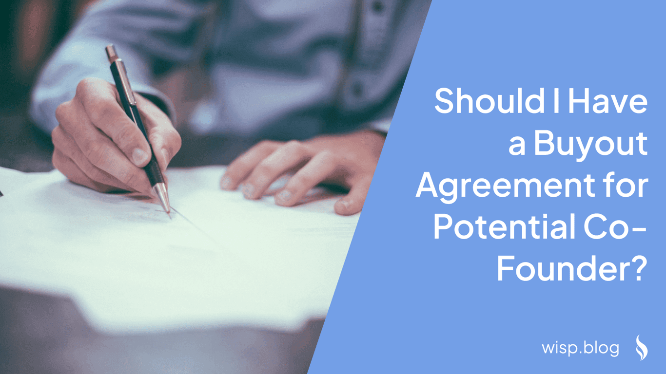 Should I Have a Buyout Agreement for Potential Co-Founder?