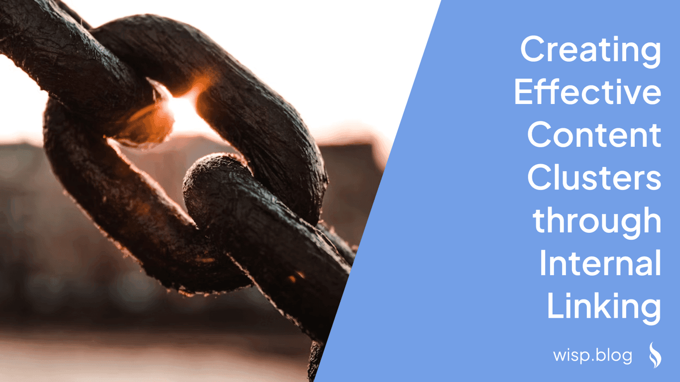Creating Effective Content Clusters through Internal Linking