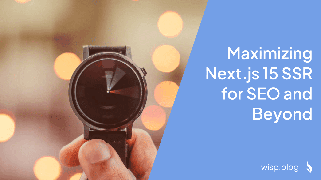 Maximizing Next.js 15 SSR for SEO and Beyond: When to Use It