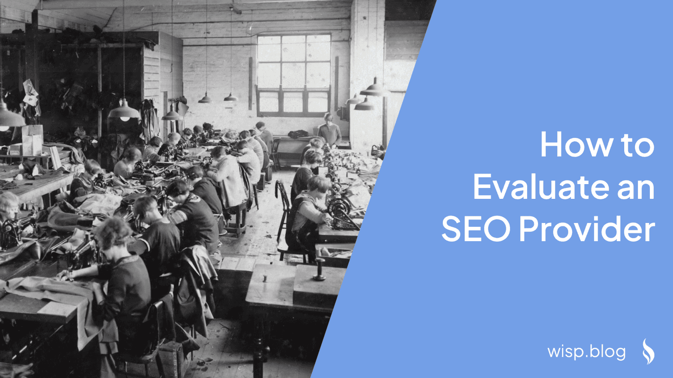 How to Evaluate an SEO Provider: A No-Nonsense Guide to Avoiding Charlatans