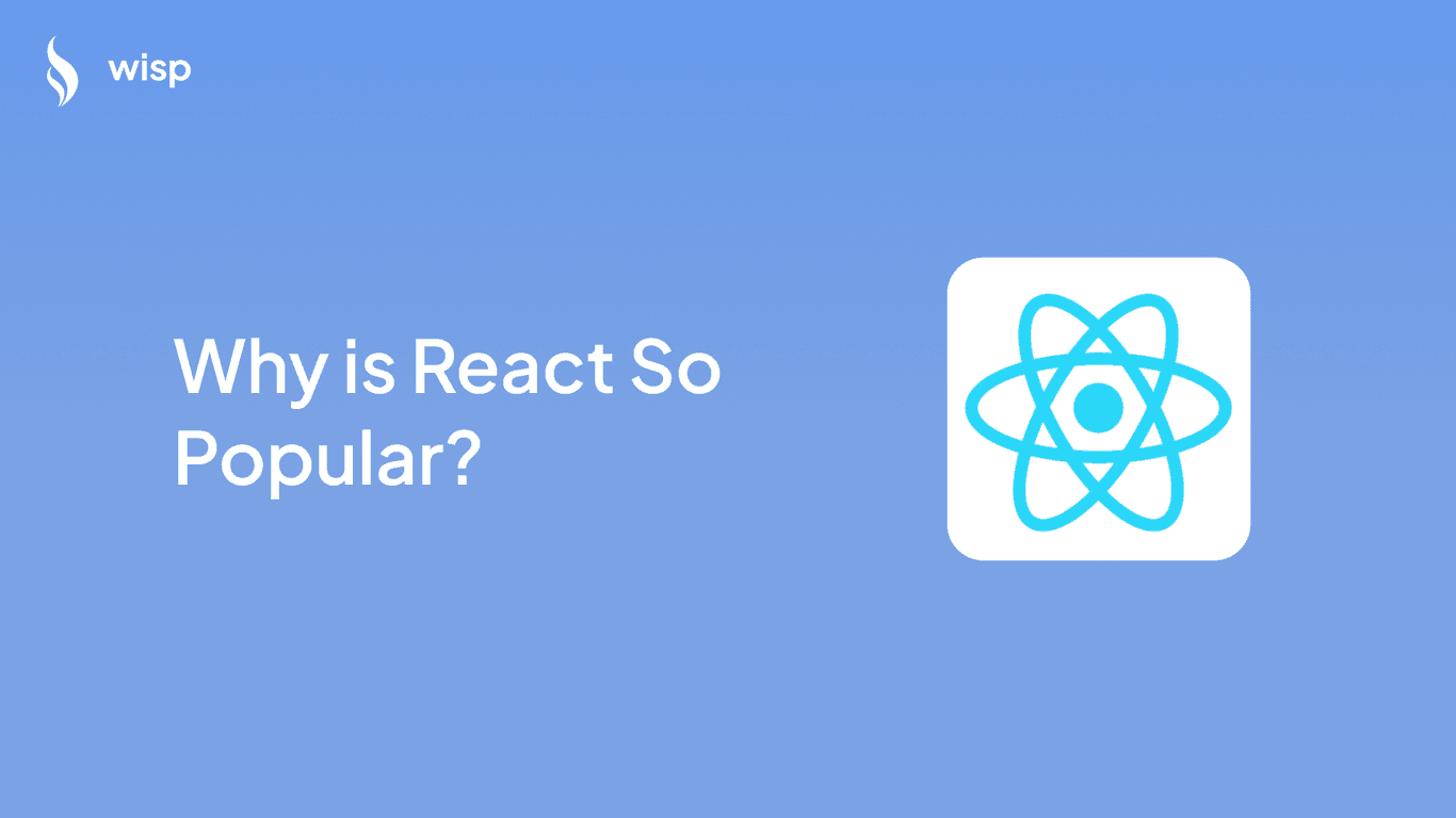 Why is React So Popular? A Guide for Self-Taught Developers