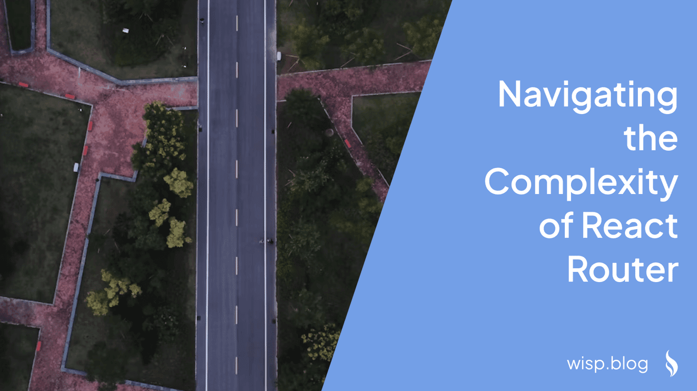 Navigating the Complexity of React Router: Simplifying Your Routing Strategy