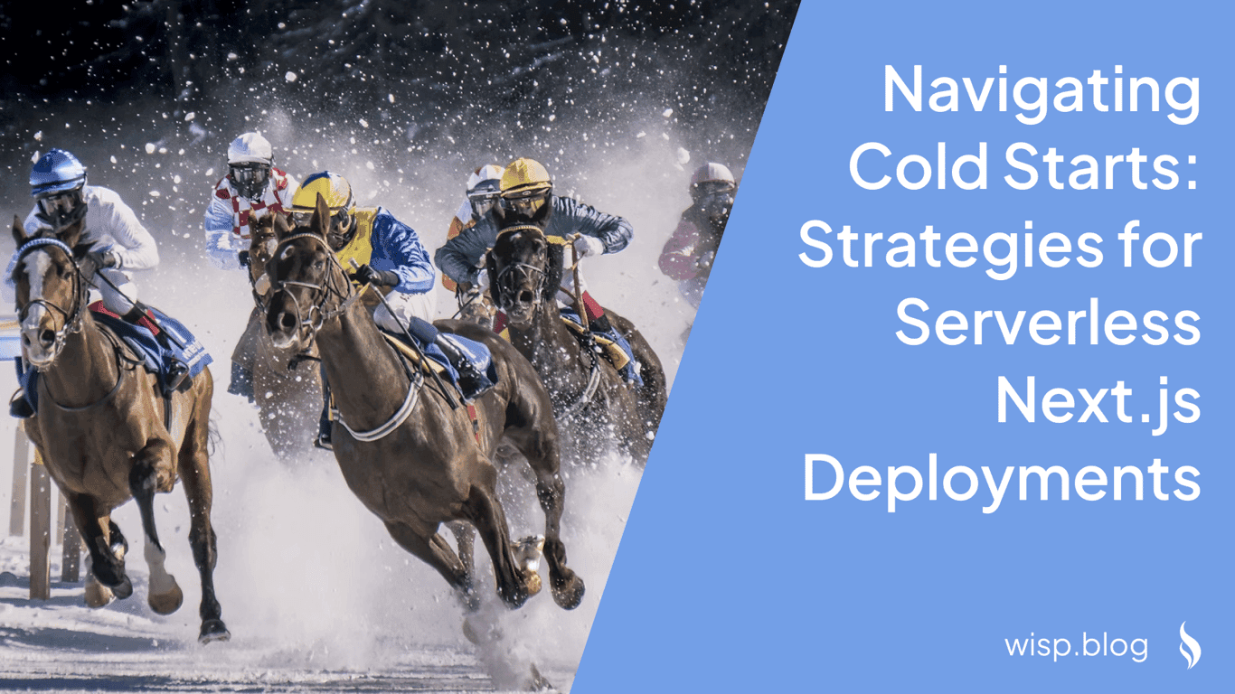 Navigating Cold Starts: Strategies for Serverless Next.js Deployments