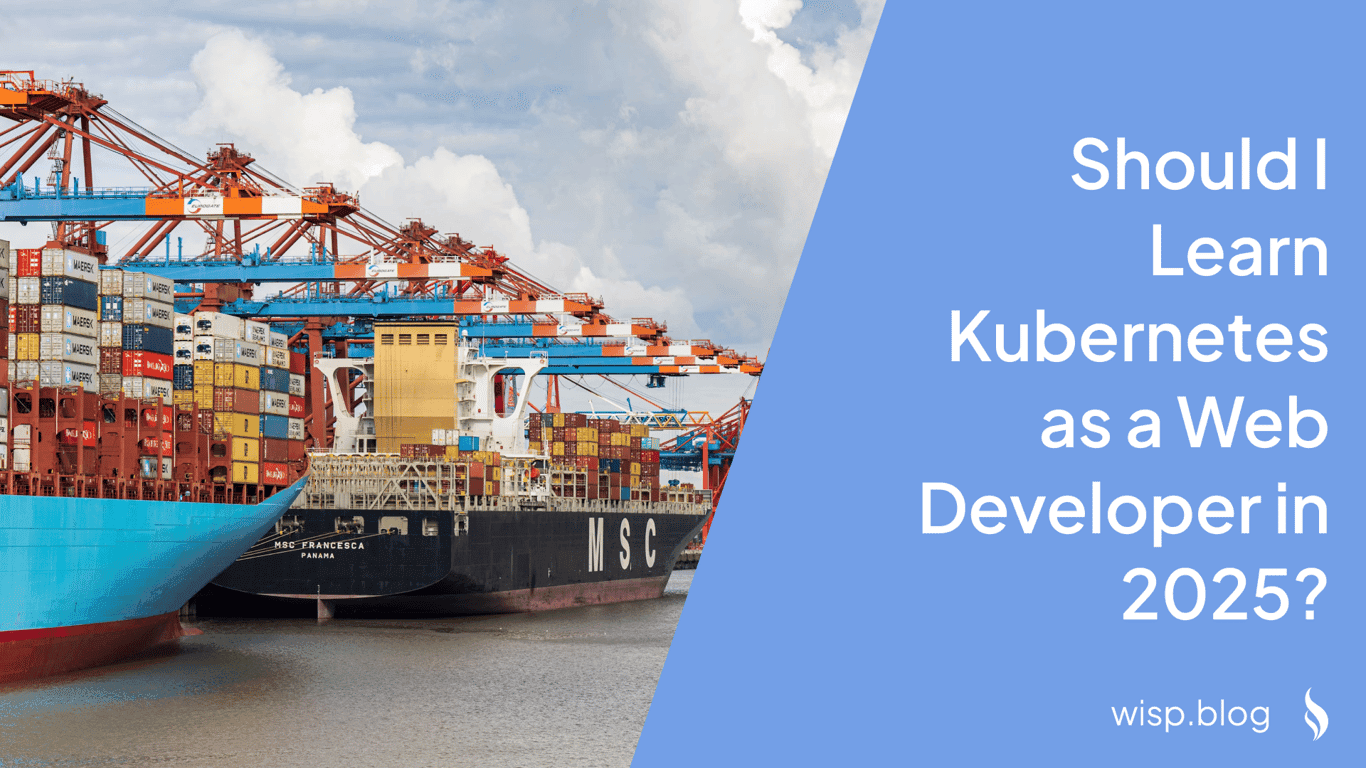 Should I Learn Kubernetes as a Web Developer in 2025?