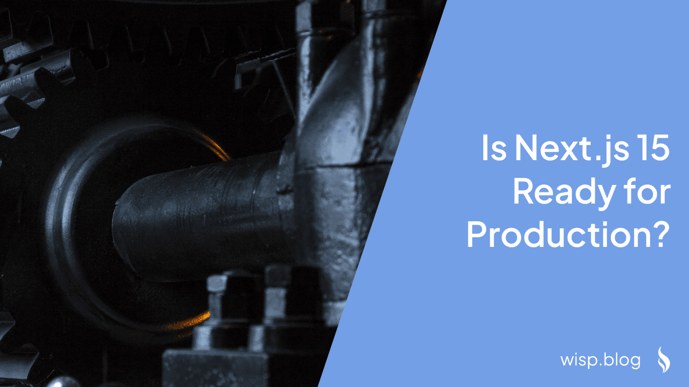 Is Next.js 15 Ready for Production? A Deep Dive into Stability and Adoption
