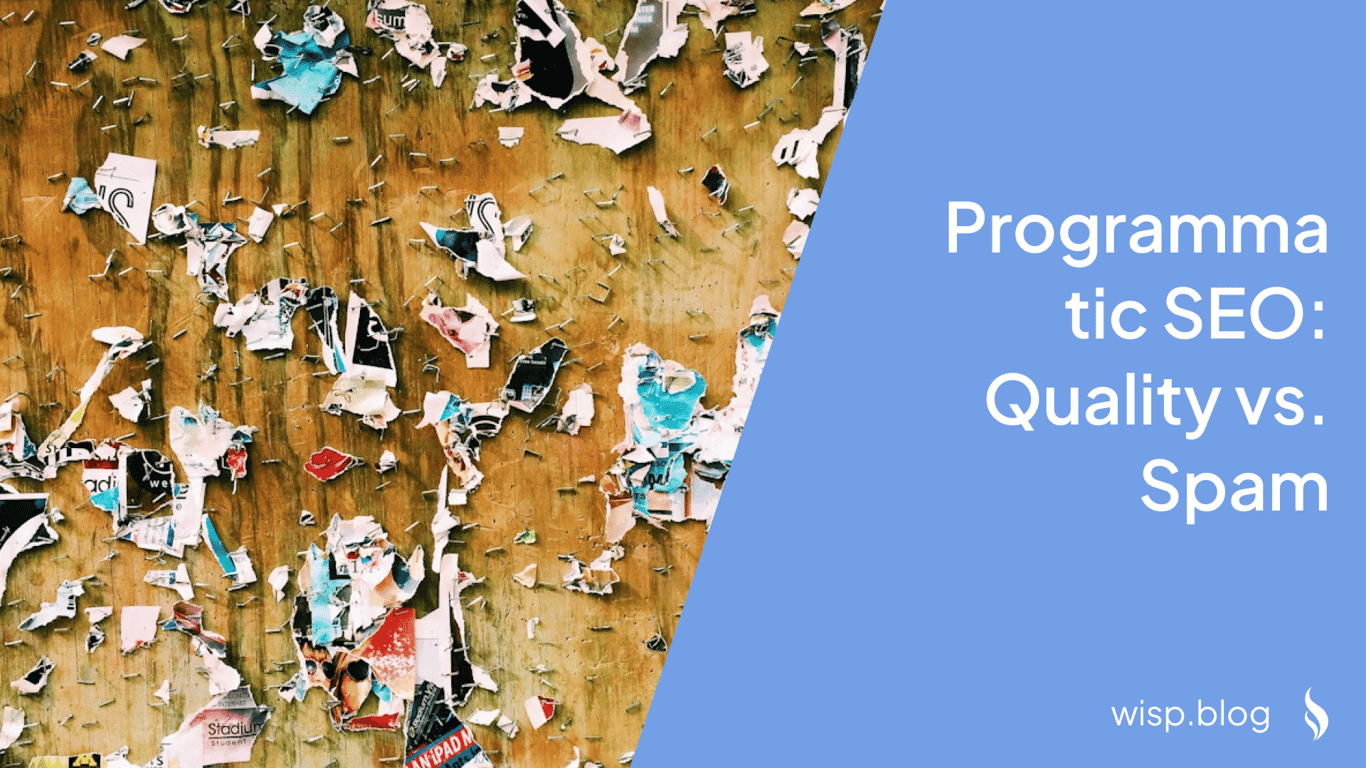 Navigating the Waters of Programmatic SEO: Quality vs. Spam