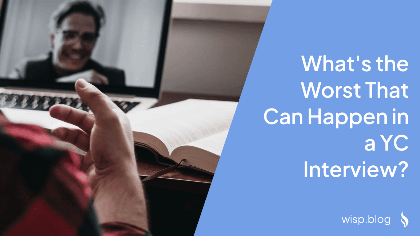 What's the Worst That Can Happen in a YC Interview? Real Stories and Survival Tips