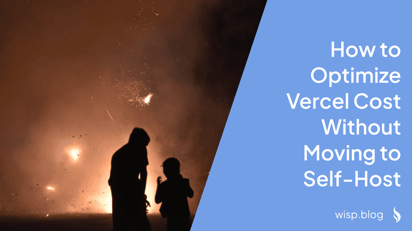 How to Optimize Vercel Cost Without Moving to Self-Host