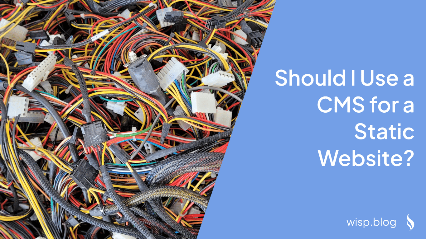 Should I Use a CMS for a Static Website?