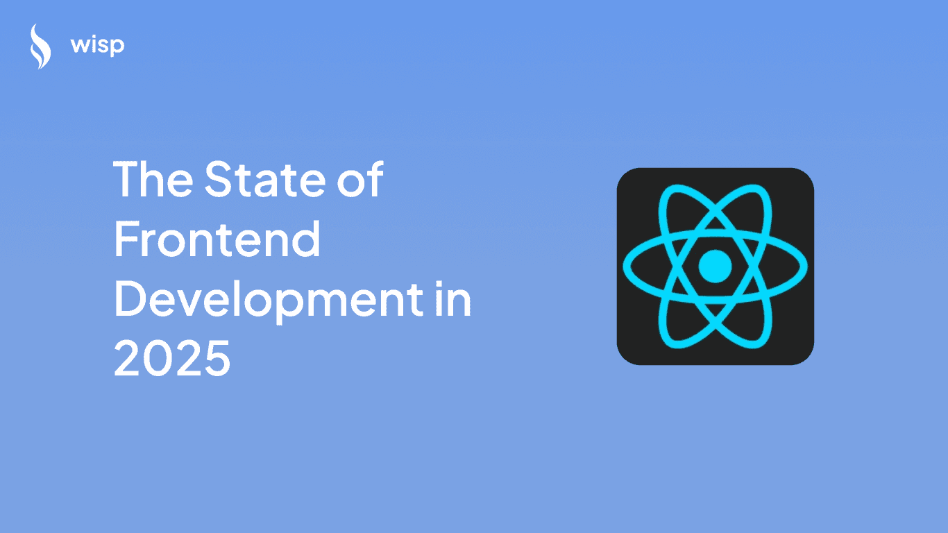 The State of Frontend Development in 2025: A Comprehensive Guide