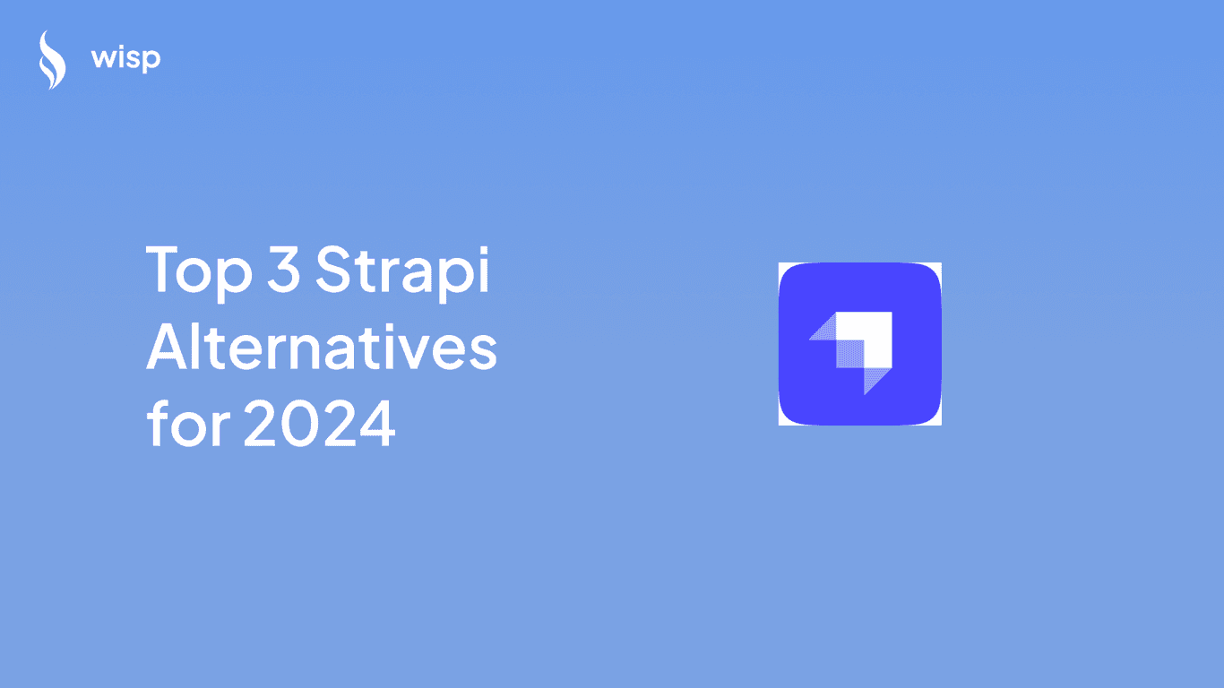 Top 3 Strapi Alternatives for 2024
