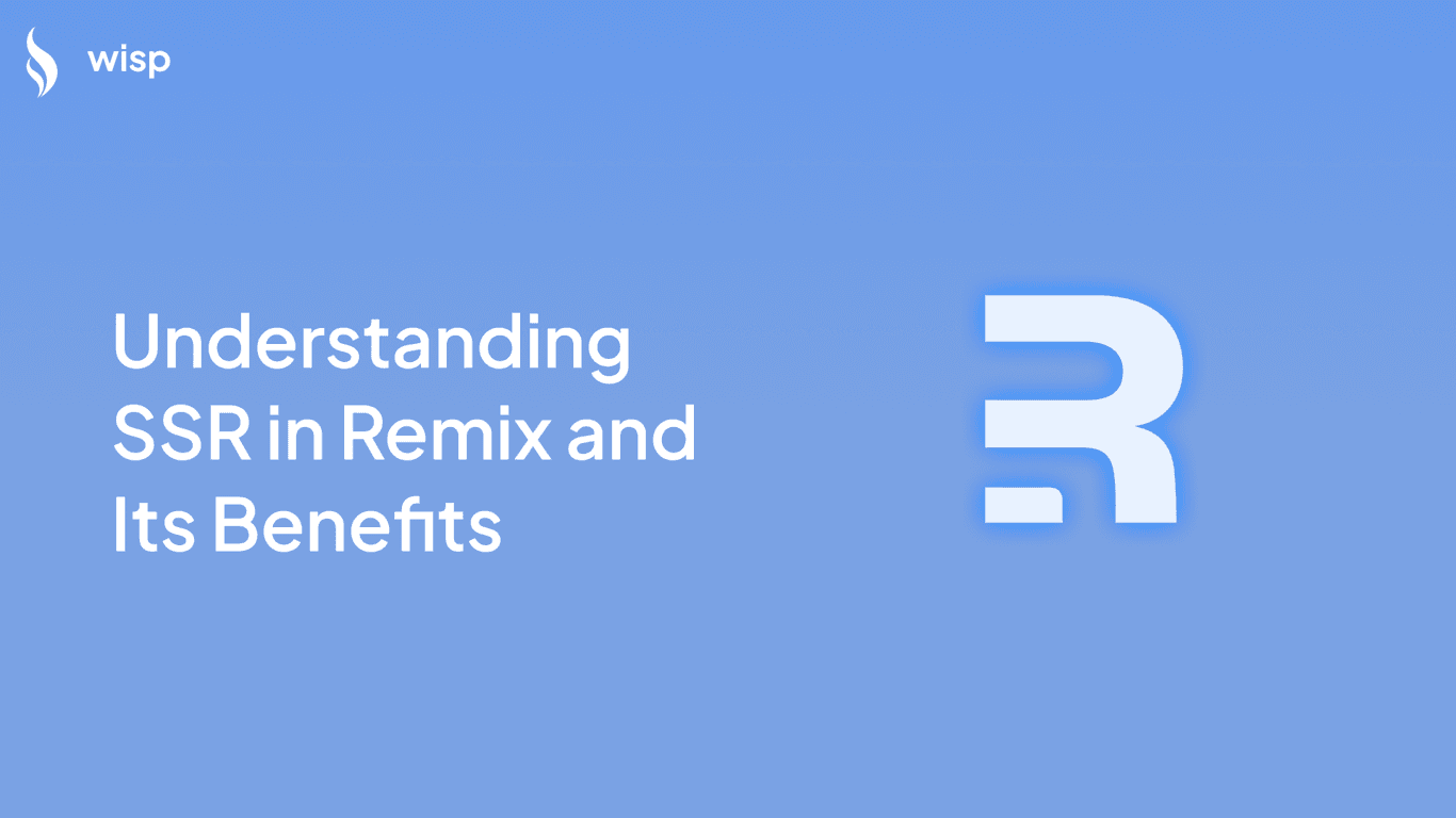 Understanding SSR in Remix and Its Benefits