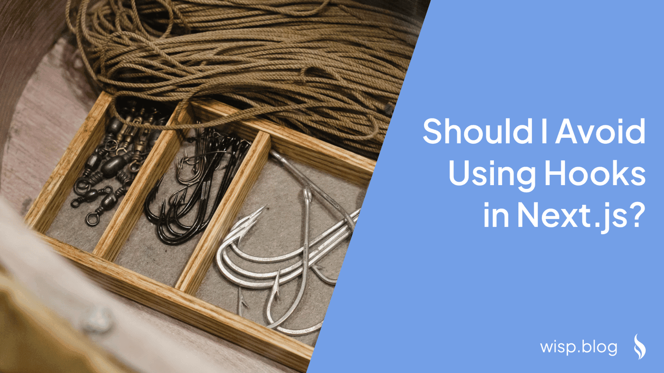 Should I Avoid Using Hooks in Next.js?