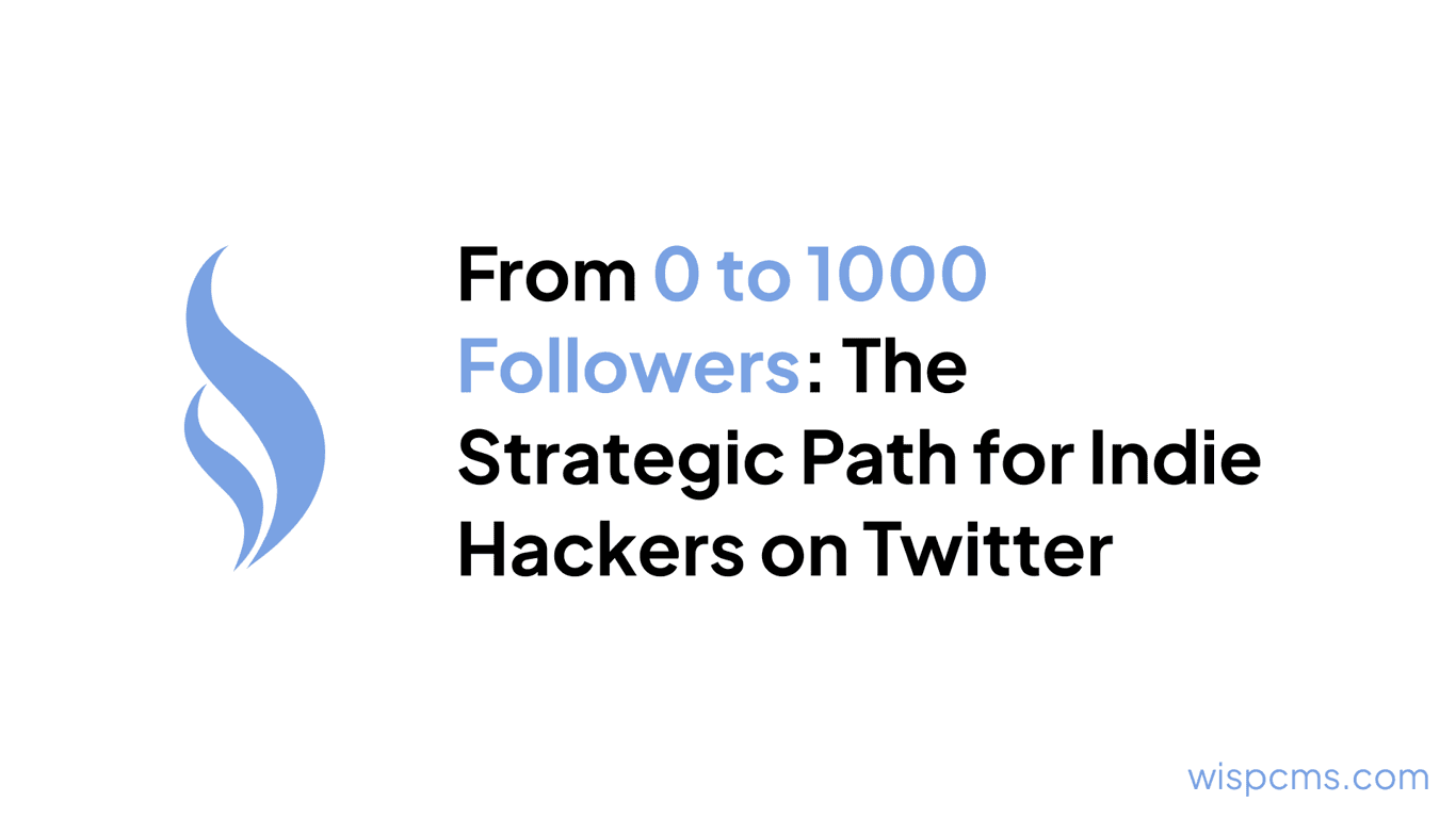 From 0 to 1000 Followers: The Strategic Path for Indie Hackers on Twitter