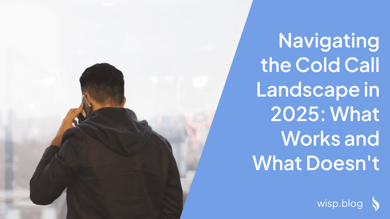 Navigating the Cold Call Landscape in 2025: What Works and What Doesn't