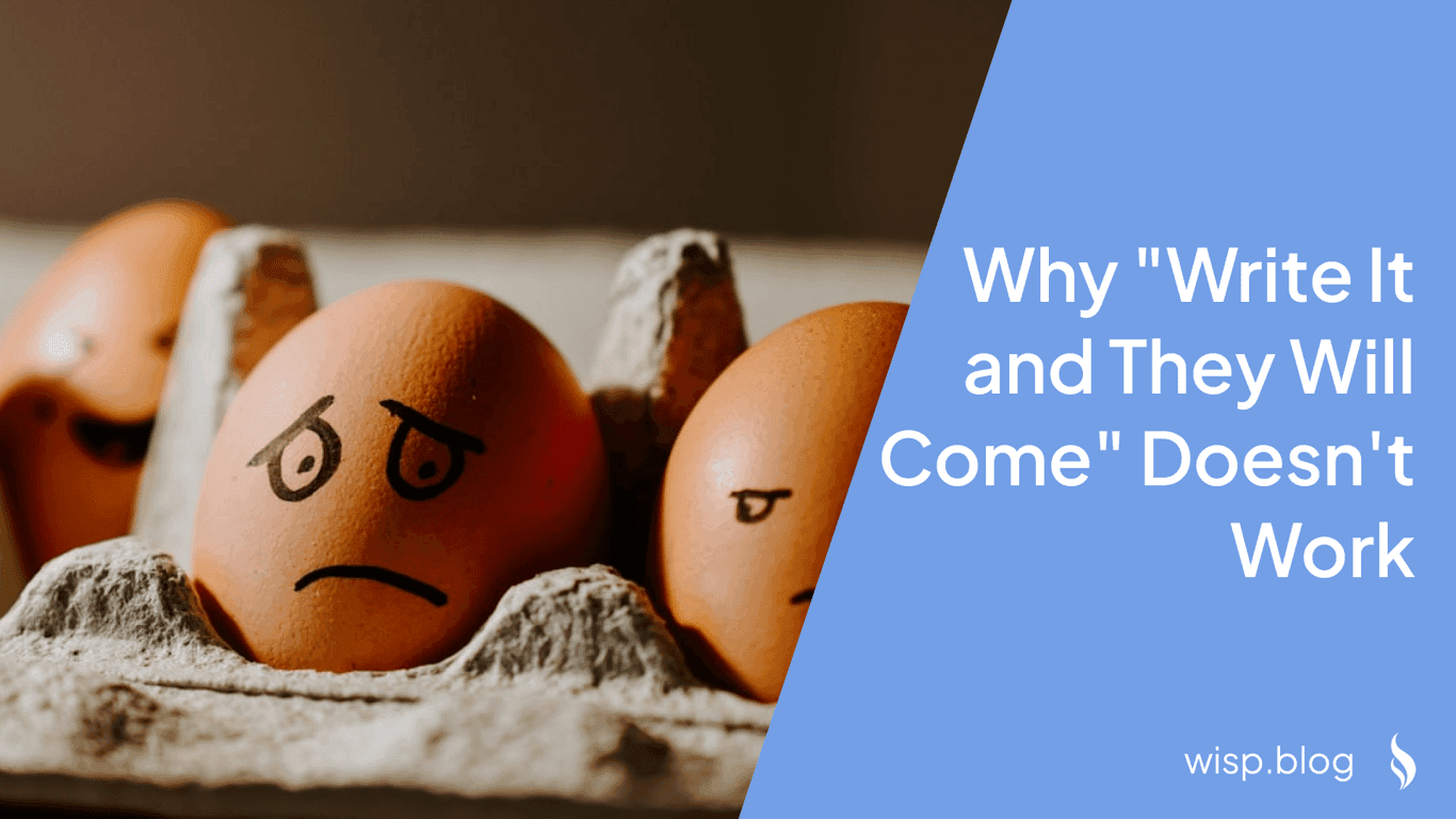 The Content Marketing Myth: Why "Build It and They Will Come" Doesn't Work