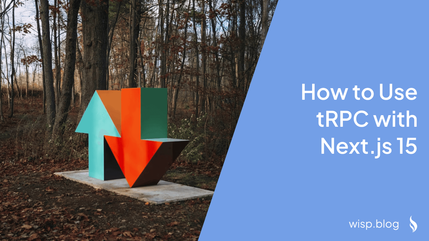 How to Use tRPC with Next.js 15 (App Router)